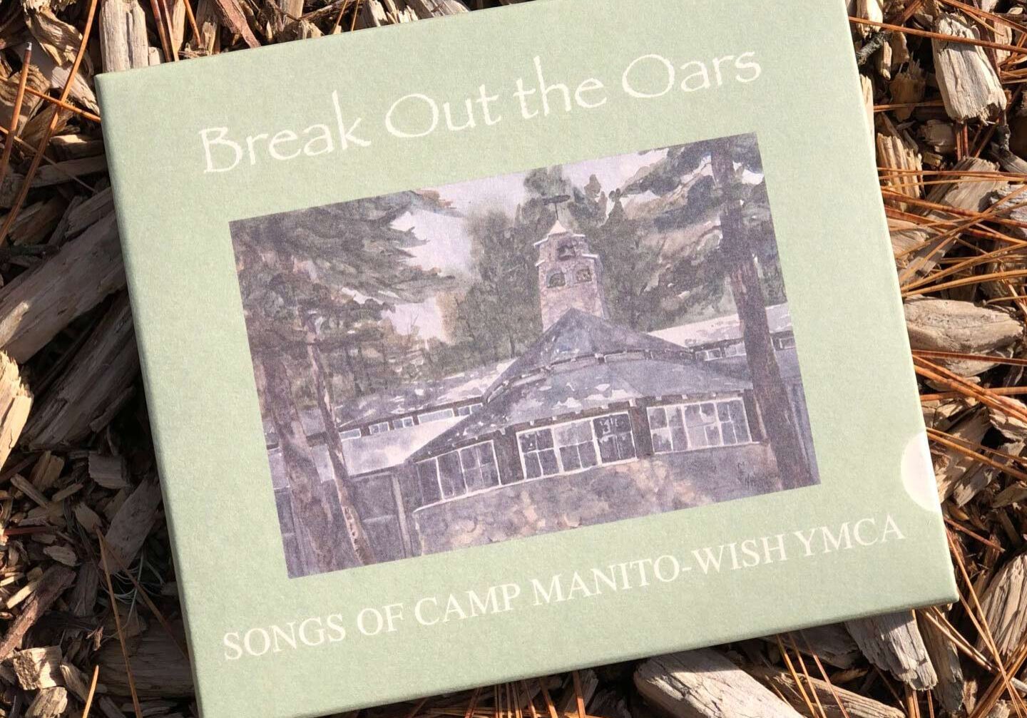 Break Out the Oars/ Songs of Camp Manito-wish YMCA